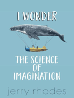 I Wonder…: The Science of Imagination