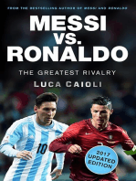 Messi vs. Ronaldo - 2017 Updated Edition: The Greatest Rivalry