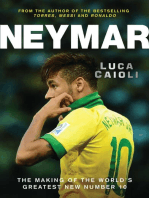 Neymar: The Making of the World's Greatest New Number 10