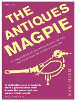 The Antiques Magpie: A compendium of absorbing history, stories and facts from the world of antiques