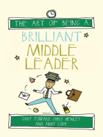 The Art of Being a Brilliant Middle Leader: (The Art of Being Brilliant series)