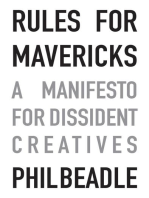 Rules for Mavericks: A Manifesto for Dissident Creatives