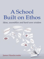 A School Built on Ethos: Ideas, assemblies and hard-won wisdom