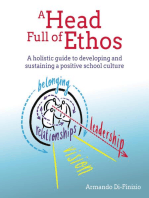 A Head Full of Ethos: A holistic guide to developing and sustaining a positive school culture