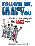 Whole School Progress the LAZY Way: Follow me, I'm Right Behind You