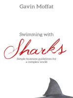 Swimming with Sharks: Simple Business Guidelines for a Complex World