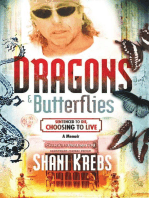 Dragons & Butterflies: Sentenced to Die, Choosing to Live