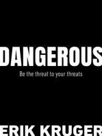 Dangerous: Be the threat to your threats