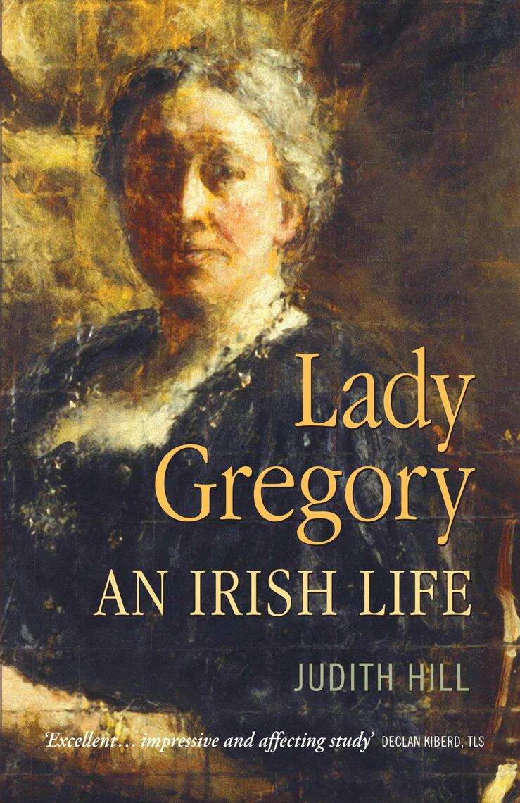 Lady Gregory by Judith Hill (Ebook) Read free for 30 days