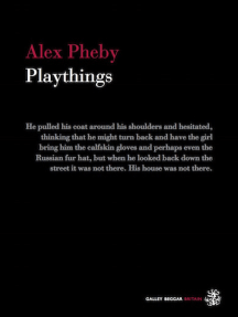 Playthings by Alex Pheby (Ebook) - Read free for 30 days