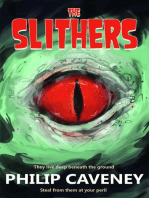 The Slithers: They Live Deep Beneath the Ground