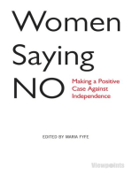 Women Saying No: Making a Positive Case Against Independence