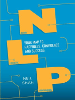 Neurolinguistic Programming (NLP): Your Map to Happiness, Confidence and Success