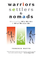 Warriors, Settlers and Nomads: Discovering Who We Are And What We Can Be