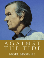 Against the Tide: The widely acclaimed autobiography of Irish politician and doctor Noël Browne