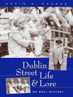 Dublin Street Life and Lore – An Oral History of Dublin's Streets and their Inhabitants: The Recollections of Dublin's Tram Drivers, Lamplighters and Street Dealers