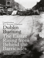 Dublin Burning: The Easter Rising From Behind the Barricades: The Only Eye-Witness Account of the Easter Rising written by a senior participant
