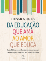 Da educação que ama ao amor que educa: Sensibilizar os conhecimentos e esclarecer os afetos para construir um mundo melhor