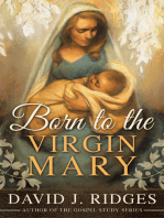 Born to the Virgin Mary