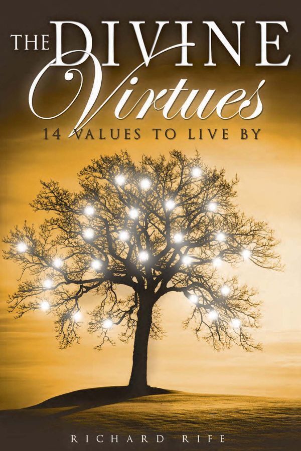 The Divine Virtues: 14 Values to Live By by Richard Rife (Ebook) - Read ...