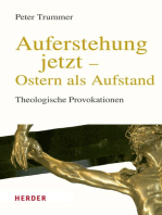 Auferstehung jetzt - Ostern als Aufstand: Theologische Provokationen - Neuausgabe