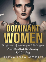 Dominant Women: The Dominant Women's and Submissive Men's Handbook For Amazing Relationships: Femdom Action, #1