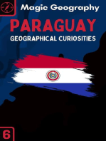 Paraguay: Geographical Curiosities, #6