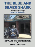 The Blue And Silver Shark: A Biker's Story (Book 5 Of The Series): A Biker's Story, #5