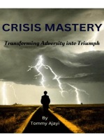 Crisis Mastery: Transforming Adversity into Triumph