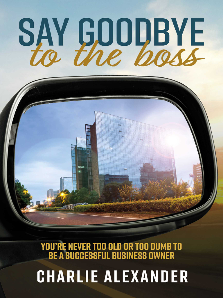 Say Goodbye to the Boss by Charlie Alexander - Ebook | Everand