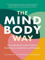 The Mind-Body Way: The Embodied Leader’s Path to Resilience, Connection, and Purpose