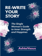Rewrite Your Story - The Single Woman's Guide to Inner Strength and Happiness