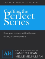 Crafting the Perfect Series: Drive Your Readers Wild With Data-Driven AI Development: The Accelerated AI Author