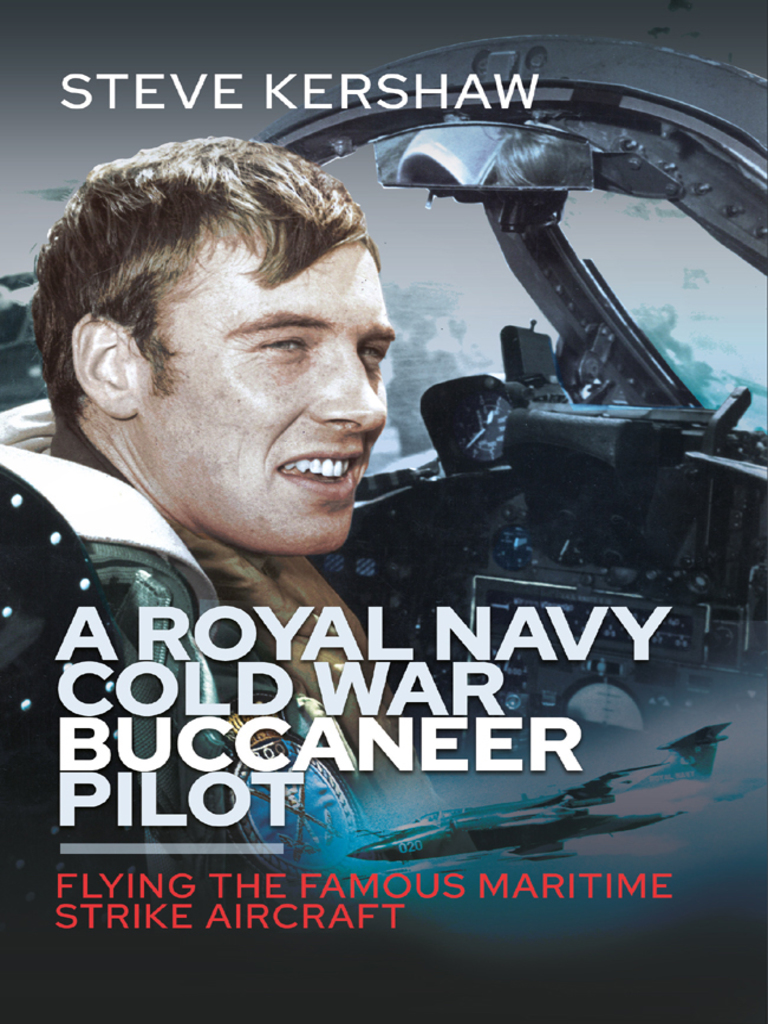 A Royal Navy Cold War Buccaneer Pilot by Steve Kershaw - Ebook