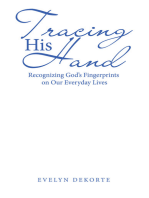 Tracing His Hand: Recognizing God’s Fingerprints on Our Everyday Lives