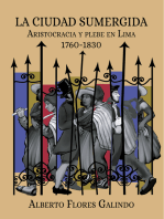 La ciudad sumergida: Aristocracia y plebe en Lima, 1760-1830