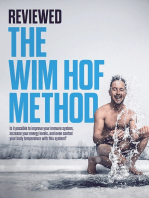 REVIEWED The Wim Hof Method: Is it possible to improve your immune system, increase your energy levels, and even control your body temperature with this system?