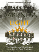 From Darkness into Light: The War Heroes Who Helped Save Cricket from Oblivion