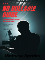 The No Bull$#!£ Guide to Low Budget Filmaking: No Bull Guides