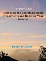 Money Mojo™: Unlocking the Secrets to Smart Investments and Boosting Your Income