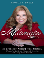 Millionaire Mama PS. It's Not About the Money