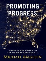 Promoting Progress: A Radical New Agenda to Create Abundance for All