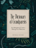 The Dictionary of Grandparents: An Alphabetical Guide to Mining Your Memories