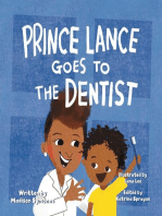 Prince Lance Goes To The Dentist
