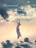 Rescued Redeemed Raptured