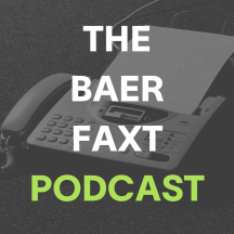 The Baer Faxt Podcast