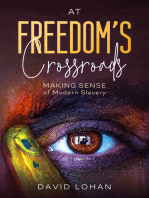 At Freedom’s Crossroads: Making Sense of Modern Slavery