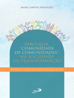 Paróquia - Comunidade de Comunidades - Na Sociedade em Transformação: Em estudo no contexto das reflexões eclesiológicas da CNBB