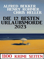 Die 12 besten Urlaubsmorde 2023: 1100 Krimi Seiten
