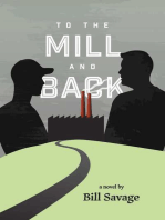 To the Mill and Back